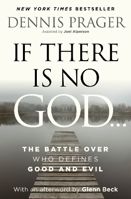 If There Is No God: The Battle Over Who Defines Good and Evil