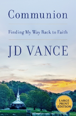 Communion LP: Finding My Way Back to Faith Large type / large print edition