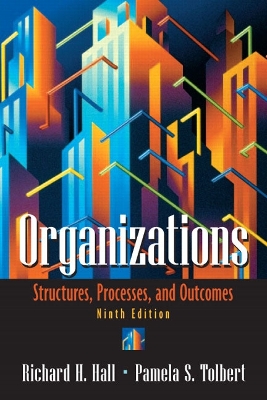 Organizations: Structures, Processes, and Outcomes: United States Edition 9th edition