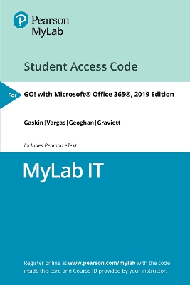MyLab IT with Pearson eText Access Code for GO! with Microsoft Office 365,  2019 Edition