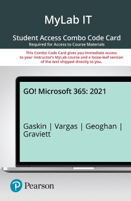 GO! 2021 -- MyLab IT with Pearson eText plus Print Combo Access Code