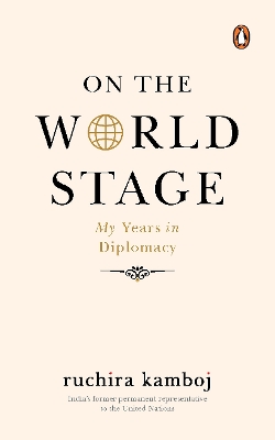 On the World Stage: My Years in Diplomacy