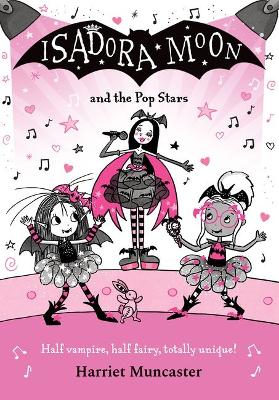 Isadora Moon and the Pop Stars: The internationally bestselling series from  Harriet Muncaster-now on TV!