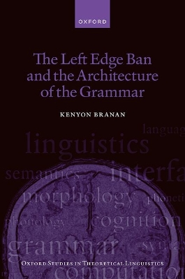 Left Edge Ban and the Architecture of the Grammar