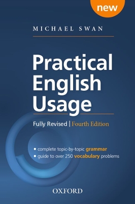 Practical English Usage: Paperback: Michael Swan's guide to problems in English 4th Revised edition