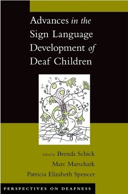 Advances in the Sign-Language Development of Deaf and Hard-of-Hearing Children illustrated edition