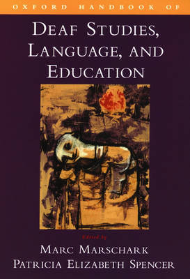 Oxford Handbook of Deaf Studies, Language, and Education New edition