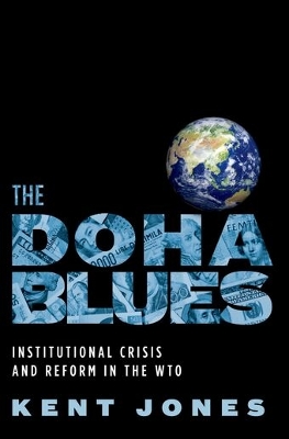 Doha Blues: Institutional Crisis and Reform in the WTO