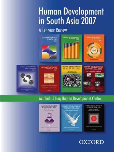 Human Development in South Asia 2007: A Ten-Year Review