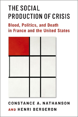 Social Production of Crisis: Blood, Politics, and Death in France and the United States