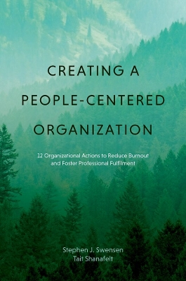 Creating a People-Centered Organization: 12 Organizational Actions to Reduce Burnout and Foster Professional Fulfillment