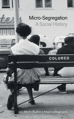 Micro-Segregation: A Social History
