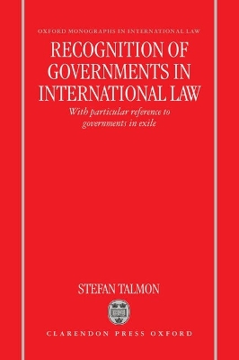 Recognition of Governments in International Law: With Particular Reference to Governments in Exile
