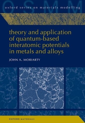 Theory and Application of Quantum-Based Interatomic Potentials in Metals and  Alloys 1