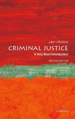 Criminal Justice: A Very Short Introduction 2nd Revised edition
