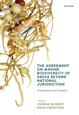 Agreement on Marine Biodiversity of Areas Beyond National Jurisdiction: Commentary and Analysis