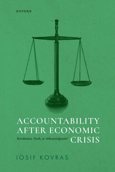 Accountability after Economic Crisis: Retribution, Truth, or Acknowledgment?