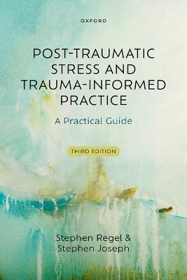 Post-Traumatic Stress and Trauma-Informed Practice: A Practical Guide 3rd Revised edition