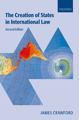 Creation of States in International Law 2nd Revised edition