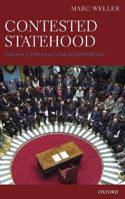 Contested Statehood: Kosovo's Struggle for Independence