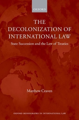 Decolonization of International Law: State Succession and the Law of Treaties