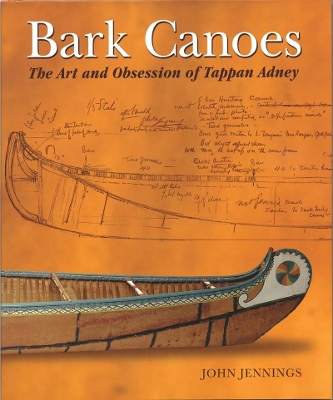 Bark Canoes: The Art and Obsession of Tappan Adney