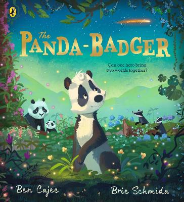 Panda-Badger: A magical and uplifting story about acceptance and belonging from the beloved CBeebies presenter