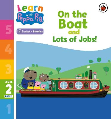Learn with Peppa Phonics Level 2 Book 1   On the Boat and Lots of Jobs! (Phonics Reader)