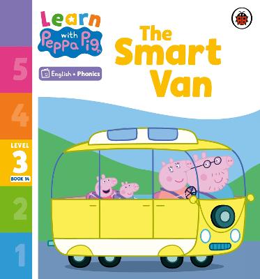 Learn with Peppa Phonics Level 3 Book 14   The Smart Van (Phonics Reader)