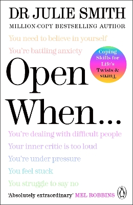 Open When : The Instant Sunday Times No. 1 Bestseller from the author of Why Has Nobody Told Me This Before?