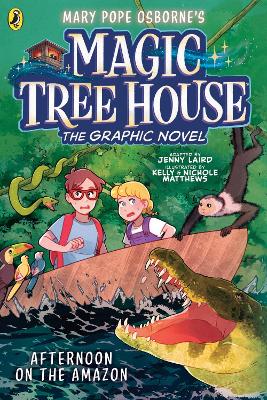 Magic Tree House: Afternoon on the Amazon: A graphic novelisation of the bestselling children's fantasy series
