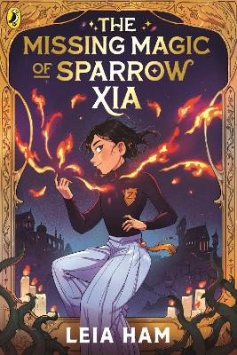 Missing Magic of Sparrow Xia: A brand-new, highly-illustrated magic school series to obsess over