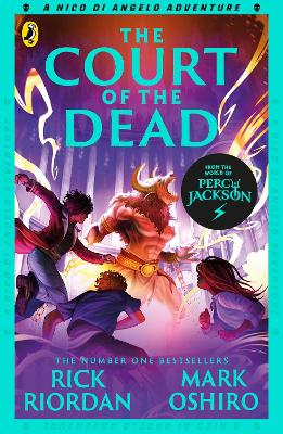 From the World of Percy Jackson: The Court of the Dead (The Nico Di Angelo  Adventures)