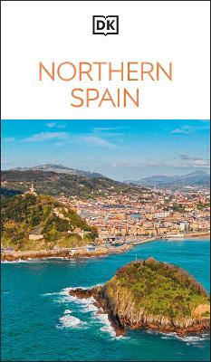 DK Northern Spain: Must-See Sights. Culture & History. Detailed Maps & Tours. Covers Galicia,  Asturias, Cantabria, & more