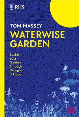 RHS Waterwise Garden: Sustain Your Garden Through Drought and Flood