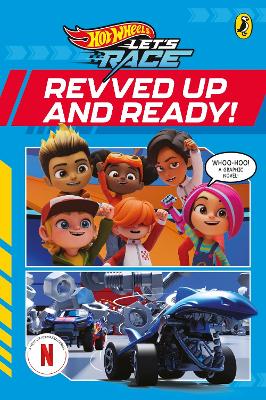 Hot Wheels: Lets Race: Revved Up and Ready!: Graphic Novel