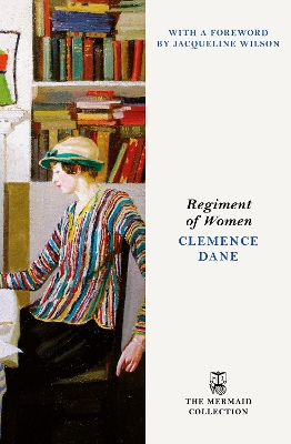 Regiment of Women: The powerful story of a dangerous and forbidden friendship in a girl's school. Foreword by Jaqueline Wilson