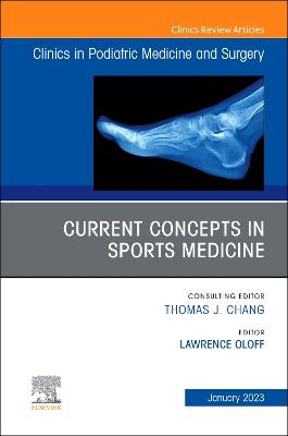 Current Concepts in Sports Medicine, An Issue of Clinics in Podiatric Medicine and Surgerym, E-Book: Current Concepts in Sports Medicine, An Issue of Clinics in Podiatric Medicine and Surgerym, E-Book