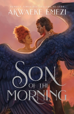 Son of the Morning: A spicy and addictive Southern Gothic paranormal romance of angels and  demons, forbidden love, heavenly secrets and deadly desires