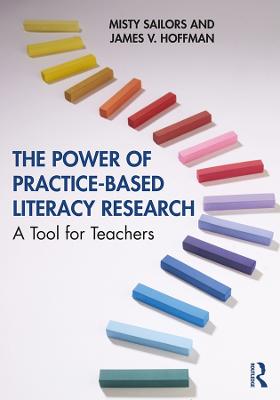 Power of Practice-Based Literacy Research: A Tool for Teachers