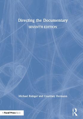 Directing the Documentary 7th edition