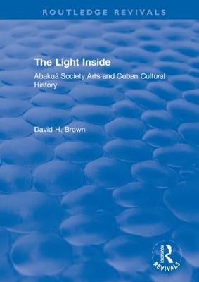 Light Inside: Abaku&aacute; Society Arts and Cuban Cultural History