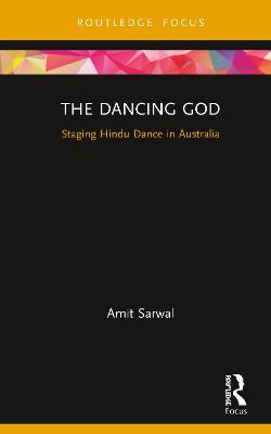 Dancing God: Staging Hindu Dance in Australia