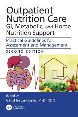 Outpatient Nutrition Care: GI, Metabolic and Home Nutrition Support: Practical Guidelines for Assessment and Management 2nd edition