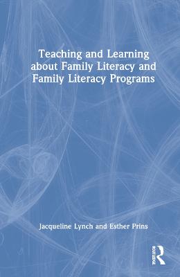 Teaching and Learning about Family Literacy and Family Literacy Programs