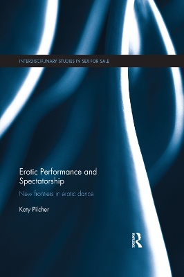 Erotic Performance and Spectatorship: New Frontiers in Erotic Dance
