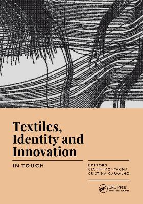 Textiles, Identity and Innovation: In Touch: Proceedings of the 2nd International Textile Design Conference (D_TEX 2019),  June 19-21, 2019, Lisbon, Portugal