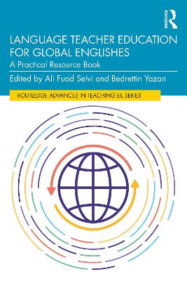 Language Teacher Education for Global Englishes: A Practical Resource Book