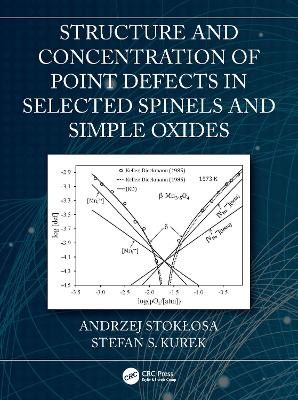 Structure and Concentration of Point Defects in Selected Spinels and Simple  Oxides