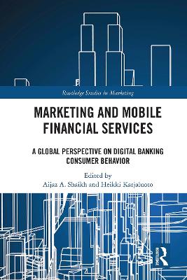 Marketing and Mobile Financial Services: A Global Perspective on Digital Banking Consumer Behaviour